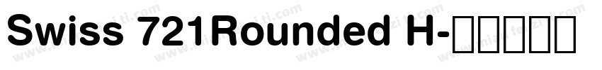 Swiss 721Rounded H字体转换